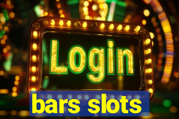 bars slots