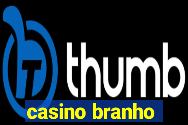 casino branho