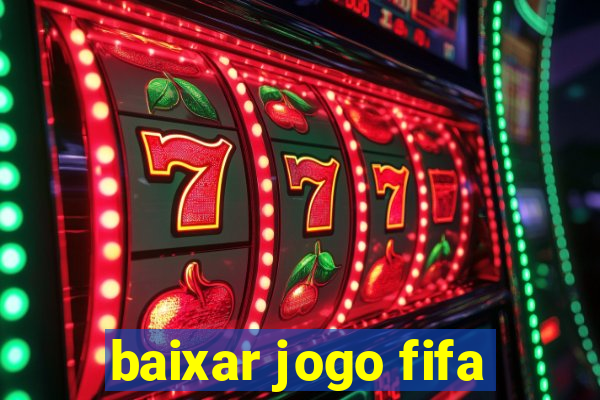 baixar jogo fifa