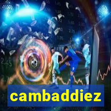 cambaddiez