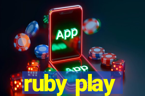 ruby play