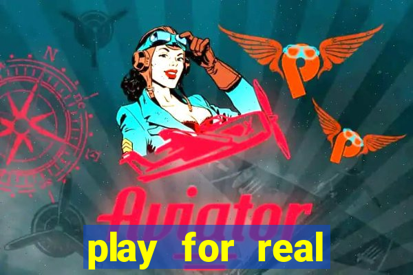 play for real money casino