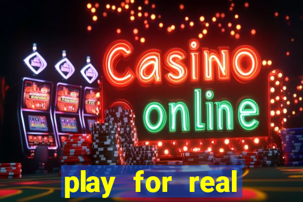 play for real money casino