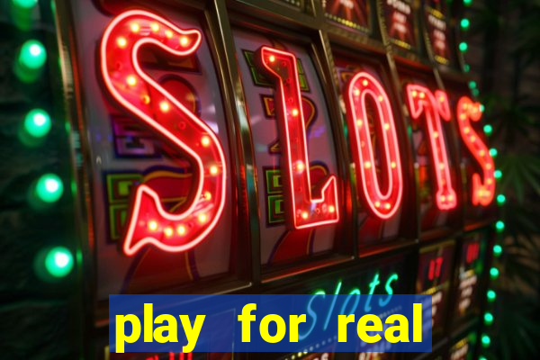 play for real money casino