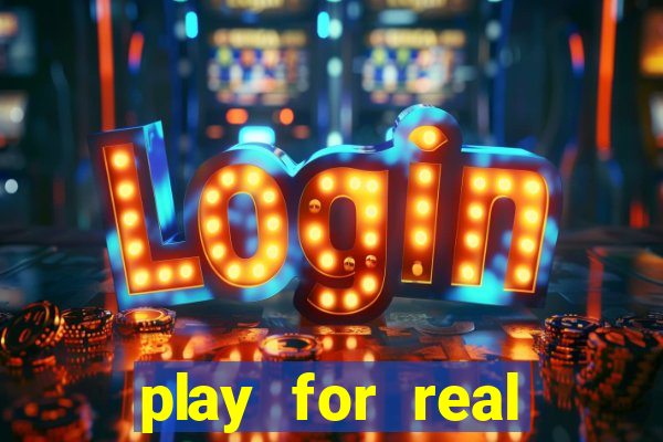 play for real money casinos