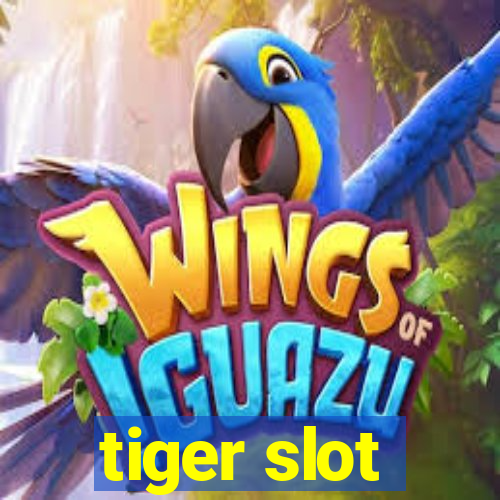 tiger slot