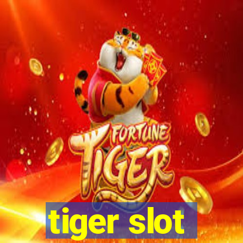 tiger slot