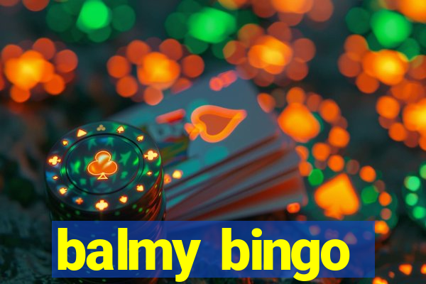 balmy bingo