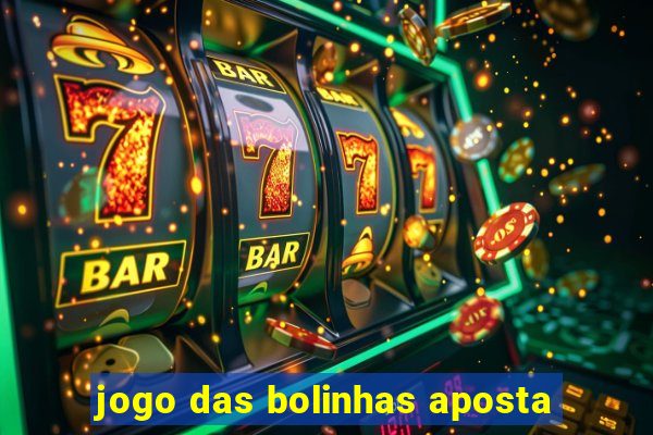 jogo das bolinhas aposta