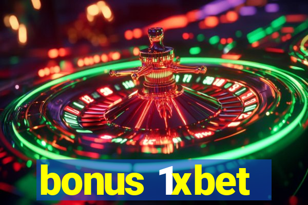 bonus 1xbet