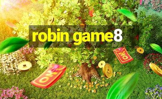 robin game8