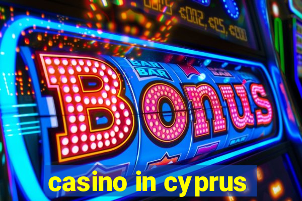 casino in cyprus