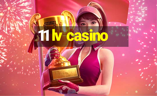 11 lv casino