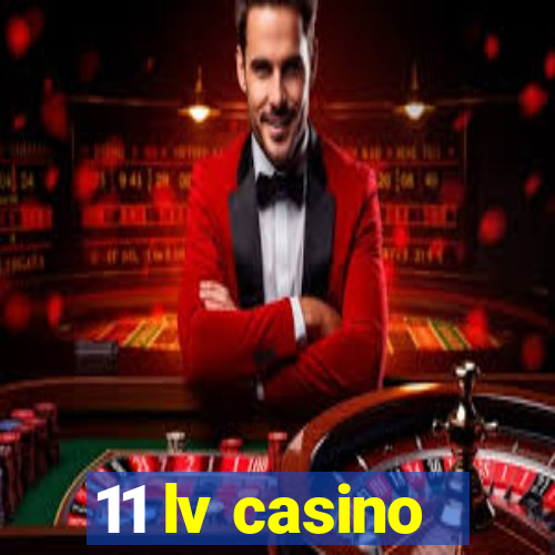 11 lv casino