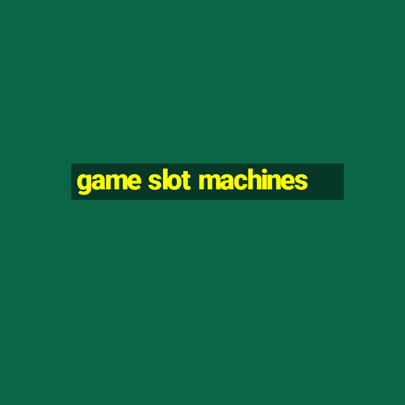 game slot machines