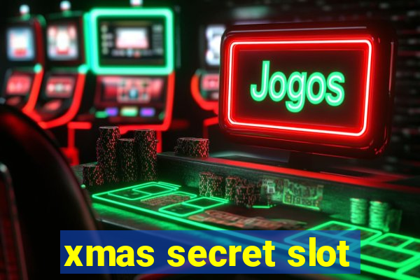 xmas secret slot