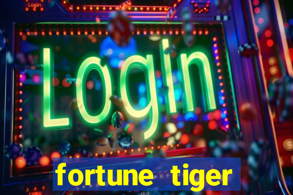 fortune tiger aposta 1 real