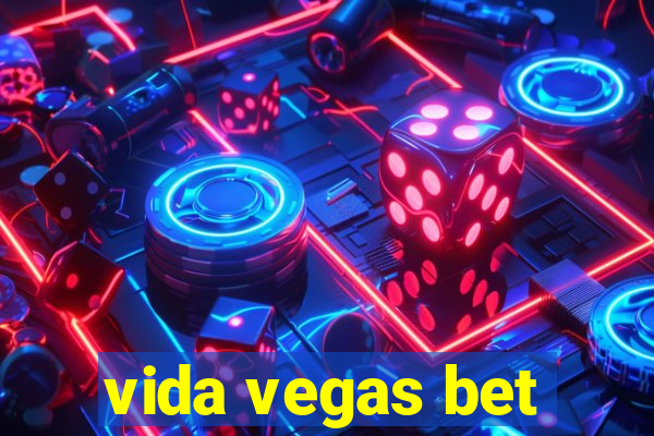 vida vegas bet