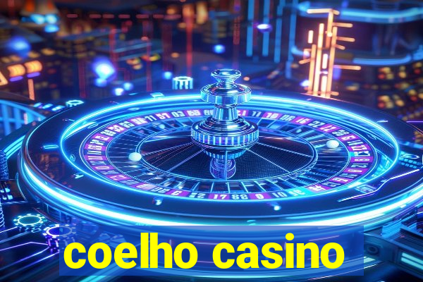 coelho casino