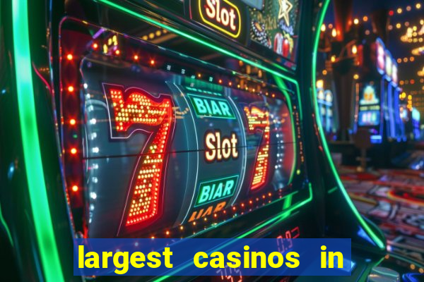 largest casinos in the usa