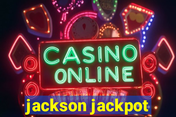 jackson jackpot