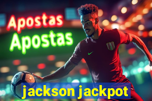 jackson jackpot