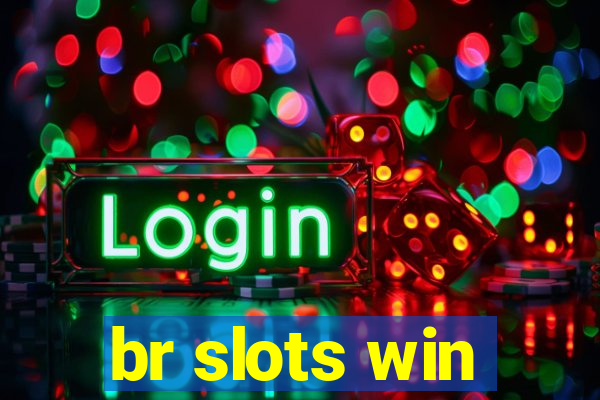 br slots win