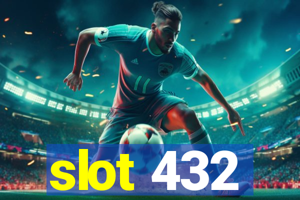 slot 432