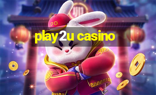 play2u casino