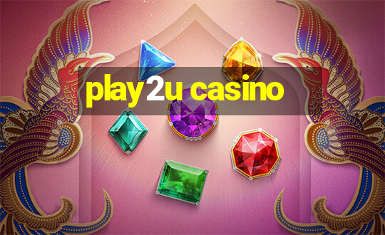 play2u casino