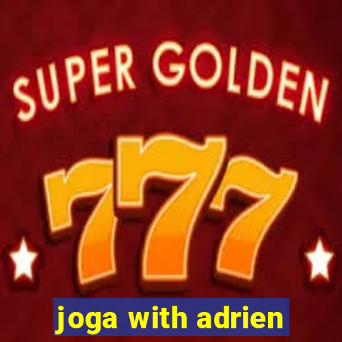 joga with adrien