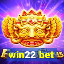 win22 bet