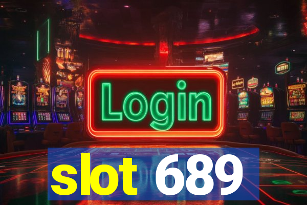 slot 689