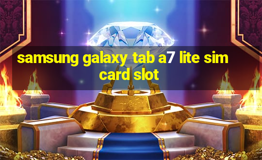 samsung galaxy tab a7 lite sim card slot