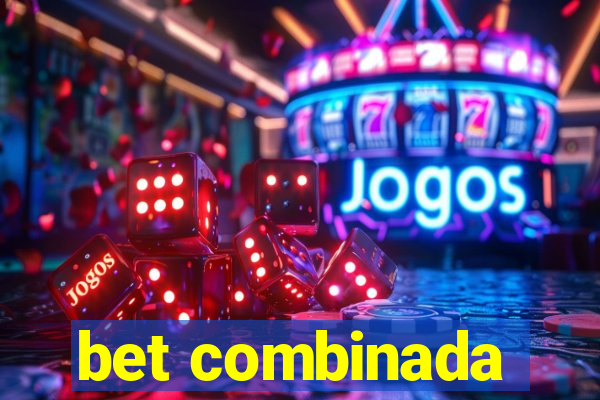 bet combinada