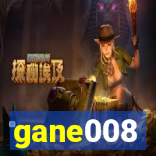 gane008