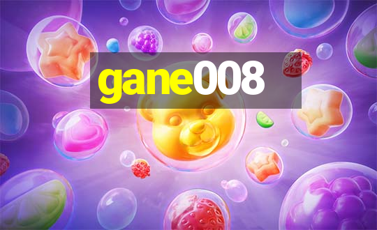 gane008