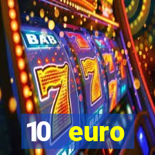 10 euro startguthaben online casino