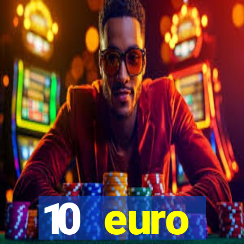 10 euro startguthaben online casino