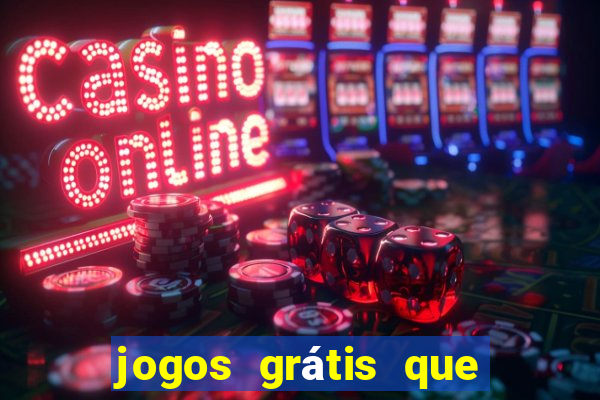 jogos grátis que ganha dinheiro de verdade