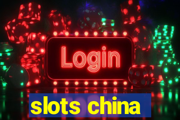 slots china