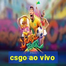 csgo ao vivo