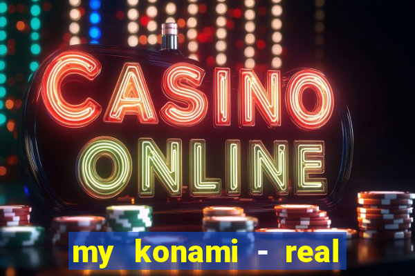 my konami - real vegas slots