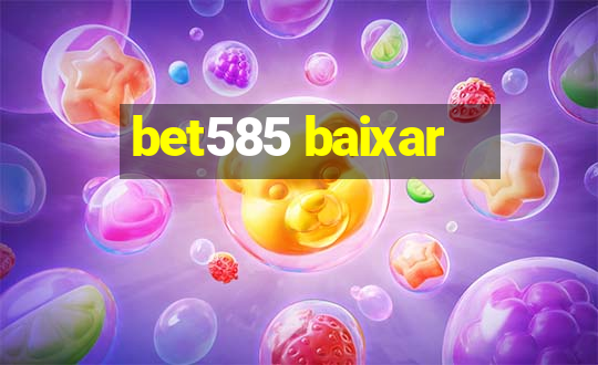 bet585 baixar