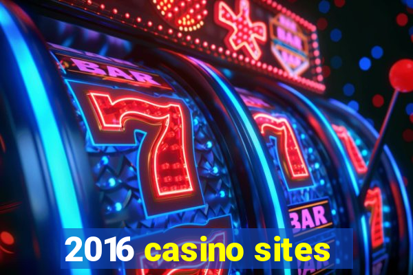 2016 casino sites