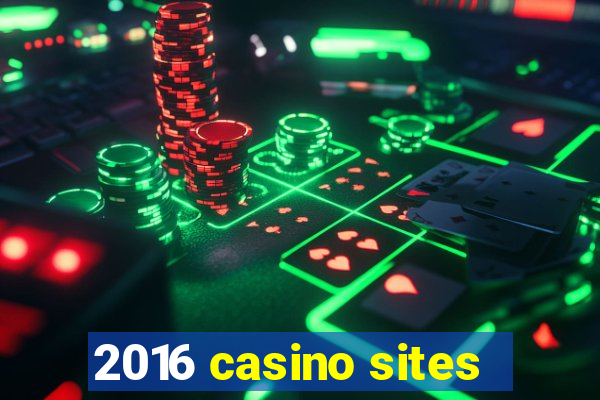 2016 casino sites