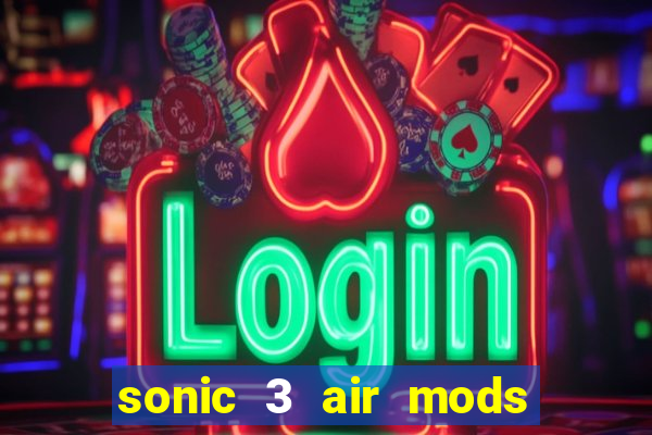 sonic 3 air mods extra slot metal sonic