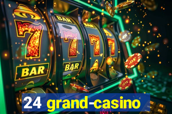 24 grand-casino