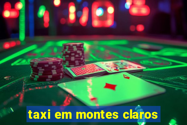 taxi em montes claros