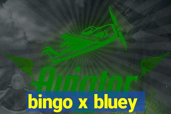 bingo x bluey